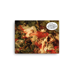 The death of Sardanapale - Delacroix - Canvas painting humor