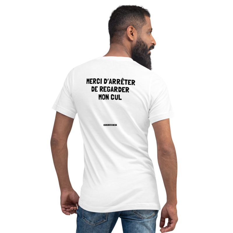 Merci d'arrêter de regarder mon cul - T-shirt Unisexe humour à Col V