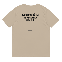 Merci d'arrêter de regarder mon cul - T-shirt unisexe humour en coton bio