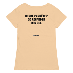 Merci d'arrêter de regarder mon cul - T-shirt éco-responsable femme humour | SOL'S 02077